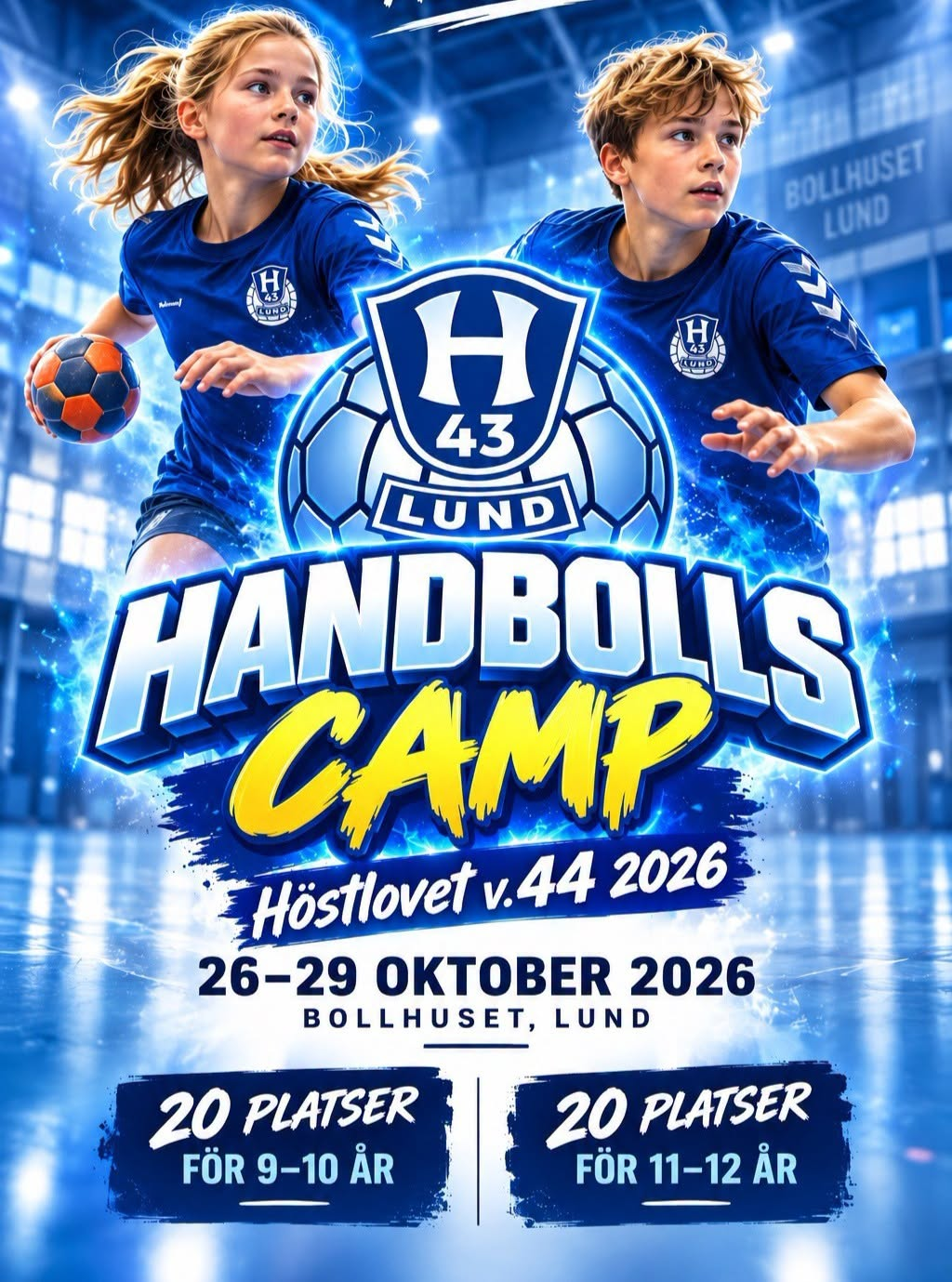 H43 Lund Handbollscamp under höstlovet, 26–29 oktober 2026 i Bollhuset i Lund. 20 platser för 9–10 år och 20 platser för 11–12 år.
